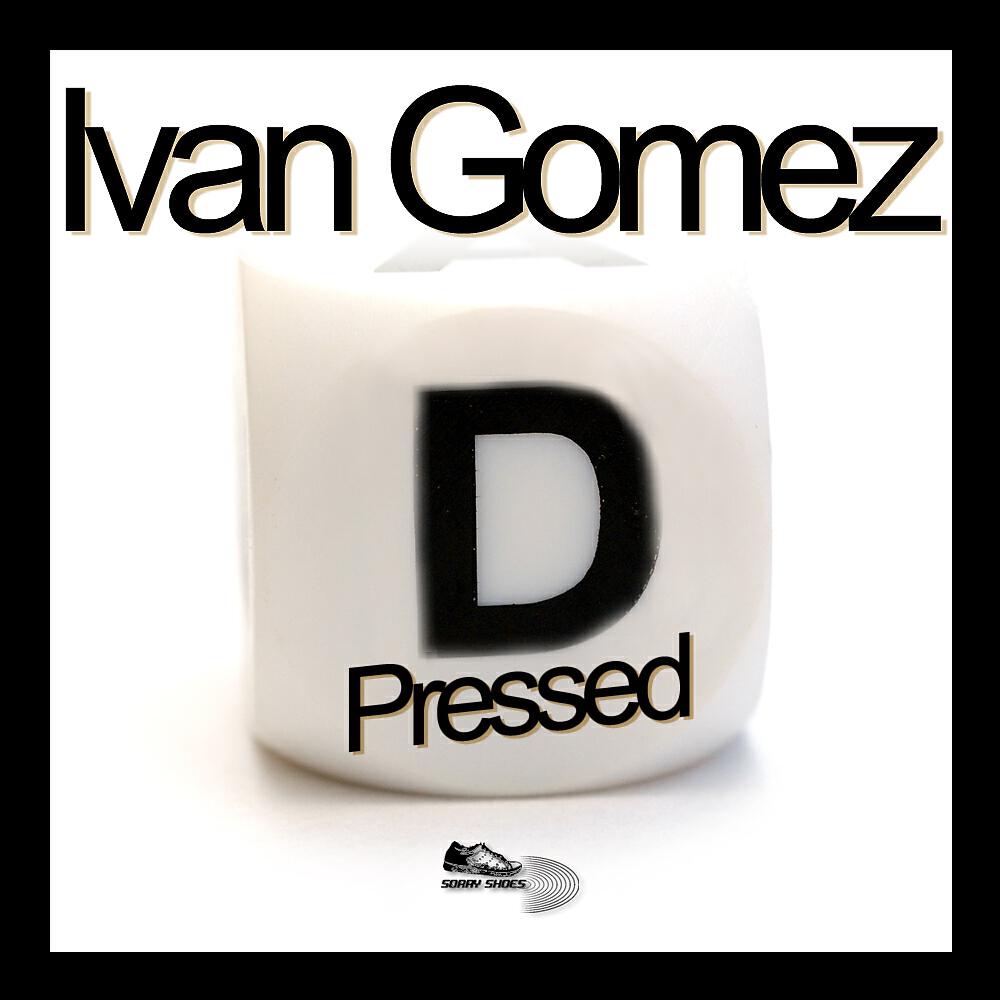 Ivan Gomez - D-Pressed (Fran Ramirez Outside Remix)