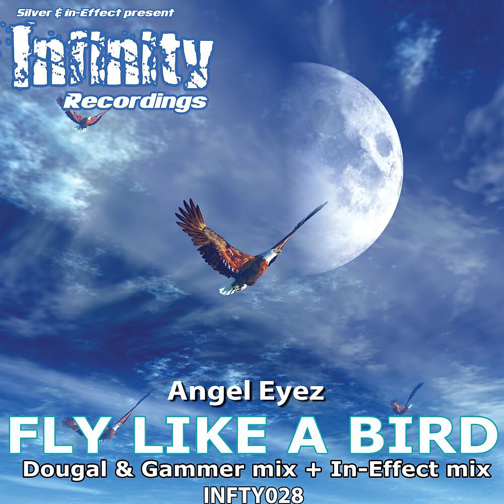 Angel Eyez - Fly Like A Bird (Dougal & Gammer Mix)