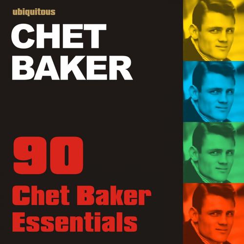 Постер альбома 90 Chet Baker Essentials