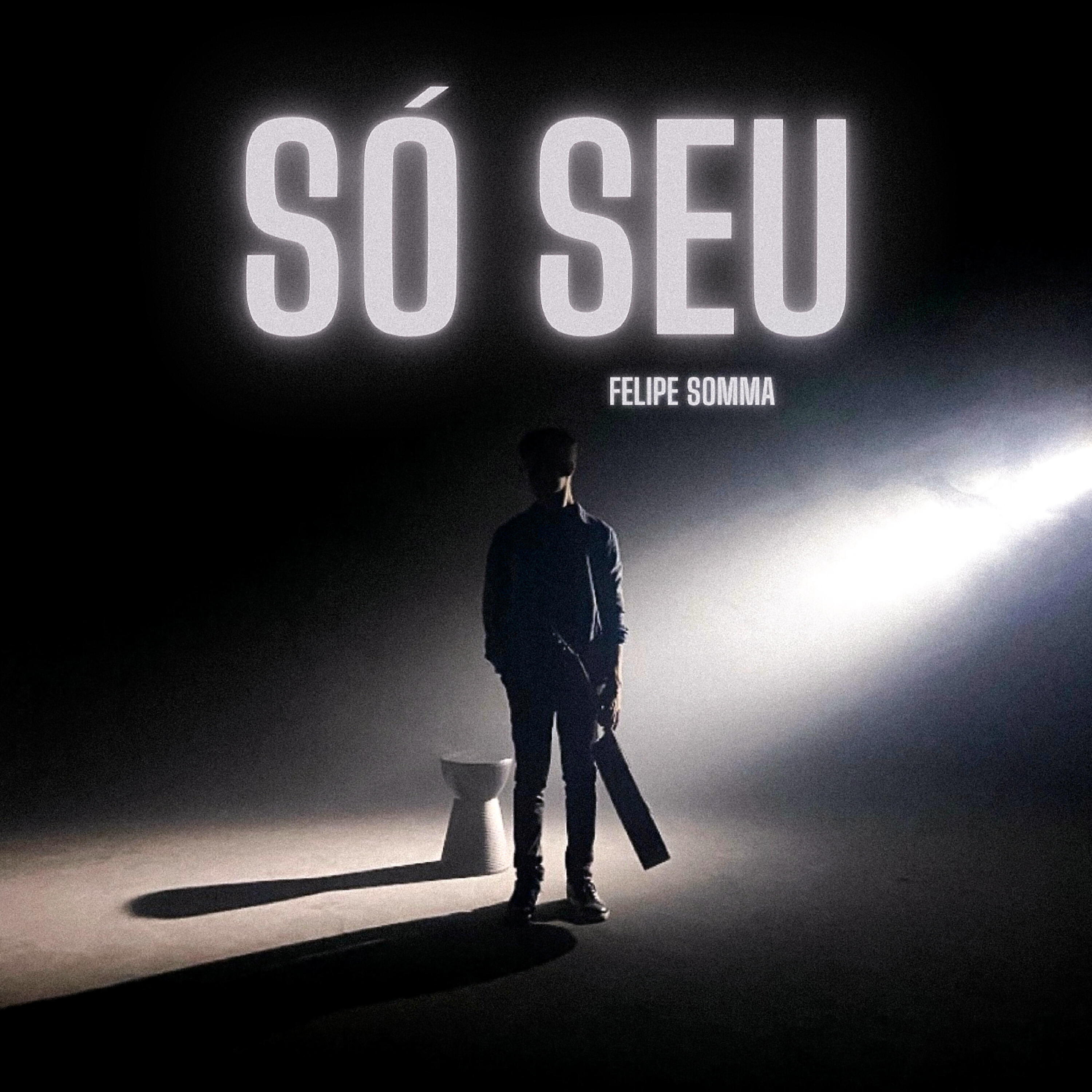 Felipe Somma - Só Seu