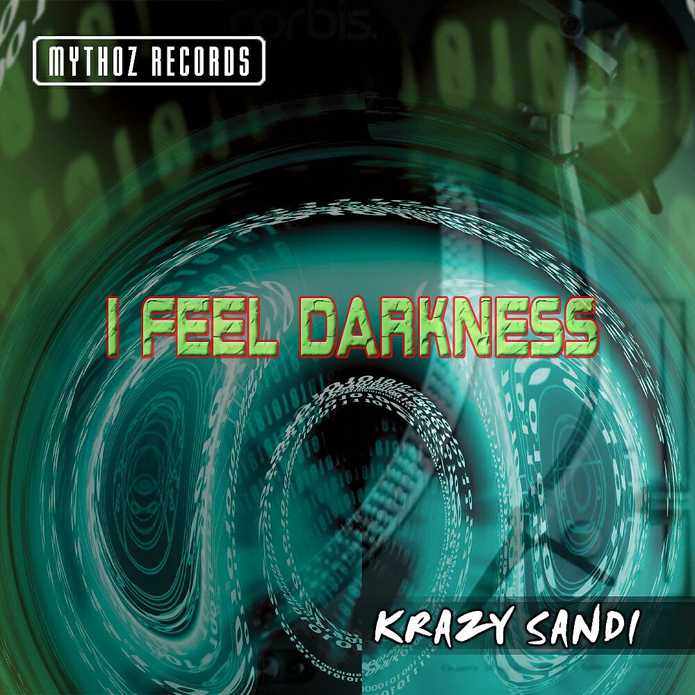Krazy Sandi - I Feel Darkness