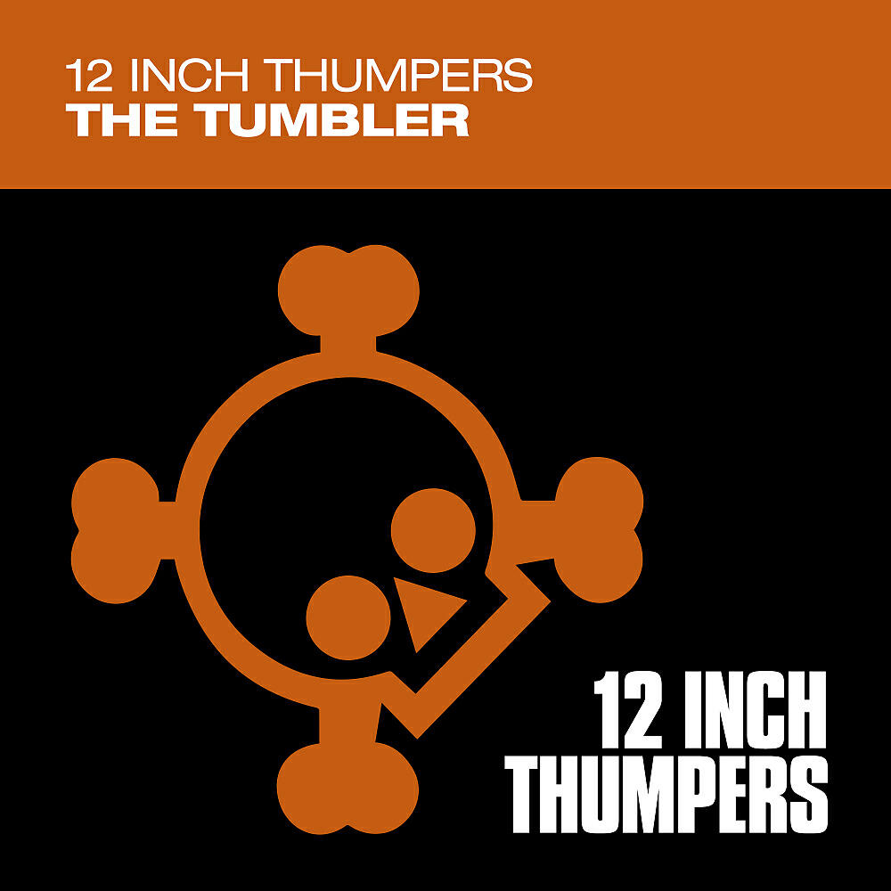 12 Inch Thumpers - The Tumbler (Paul Glazby Remix)