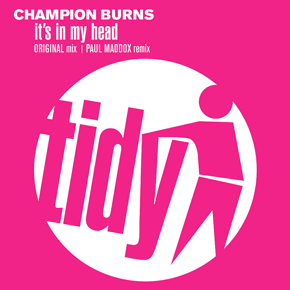 Champion Burns - It's In My Head (Paul Maddox Edit)