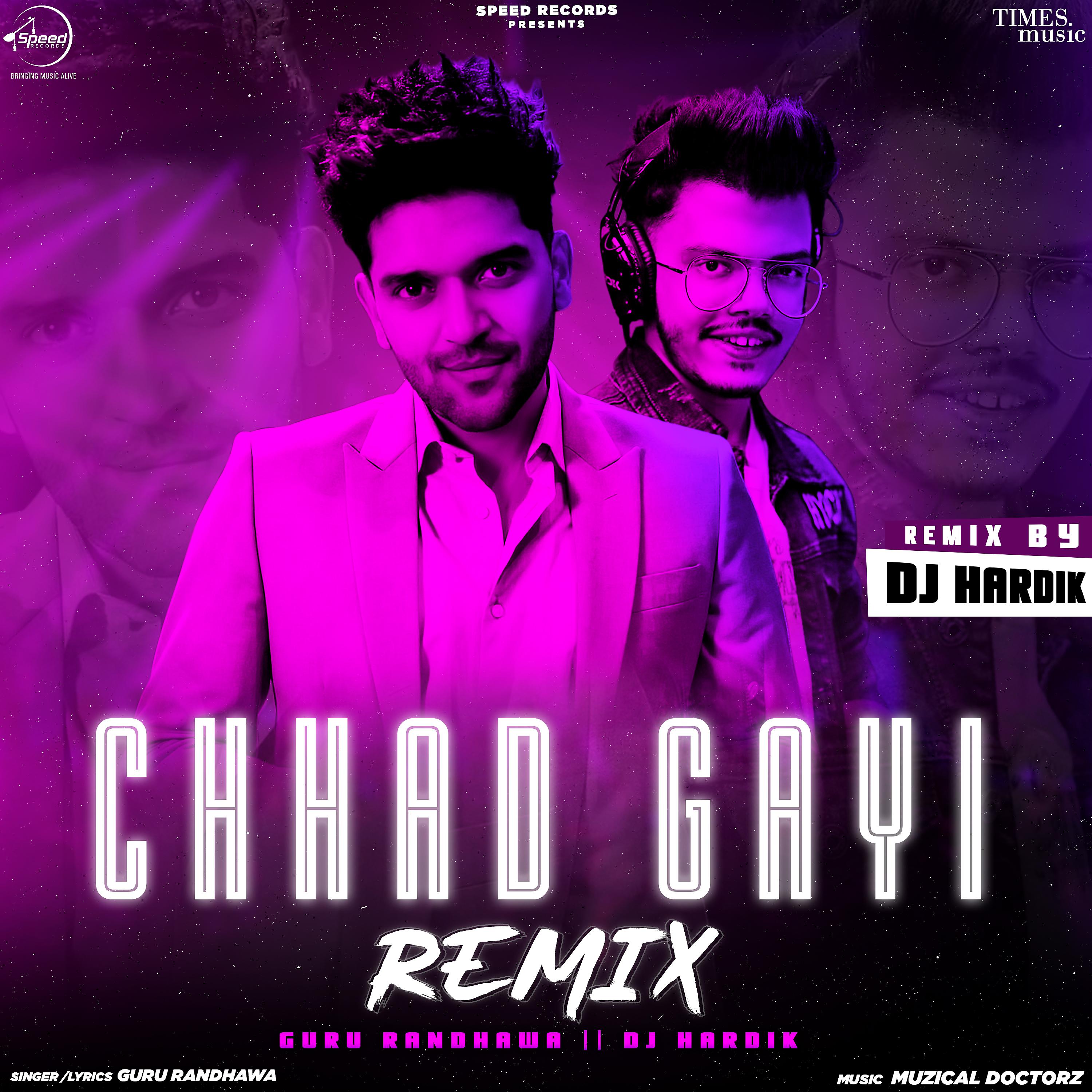 Постер альбома Chhad Gayi (DJ Hardik Remix)