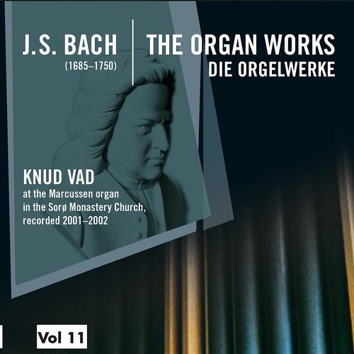 Постер альбома Bach: The Organ Works, Vol. 11