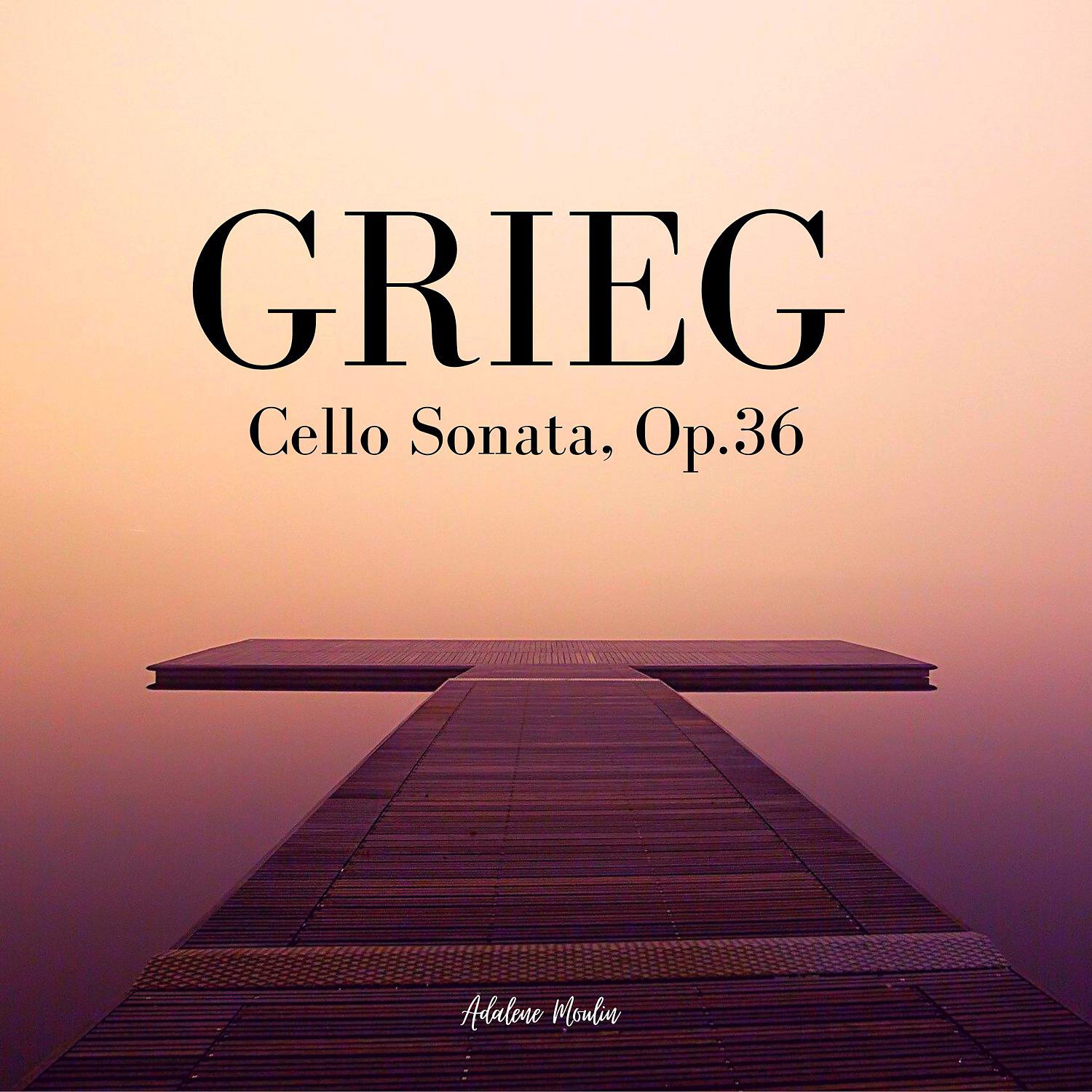 Постер альбома Grieg: Cello Sonata, Op.36