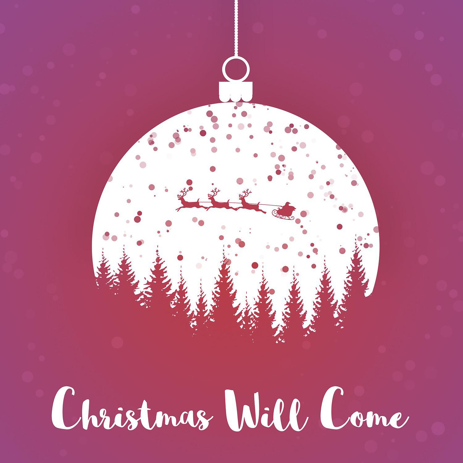 Постер альбома Christmas Will Come