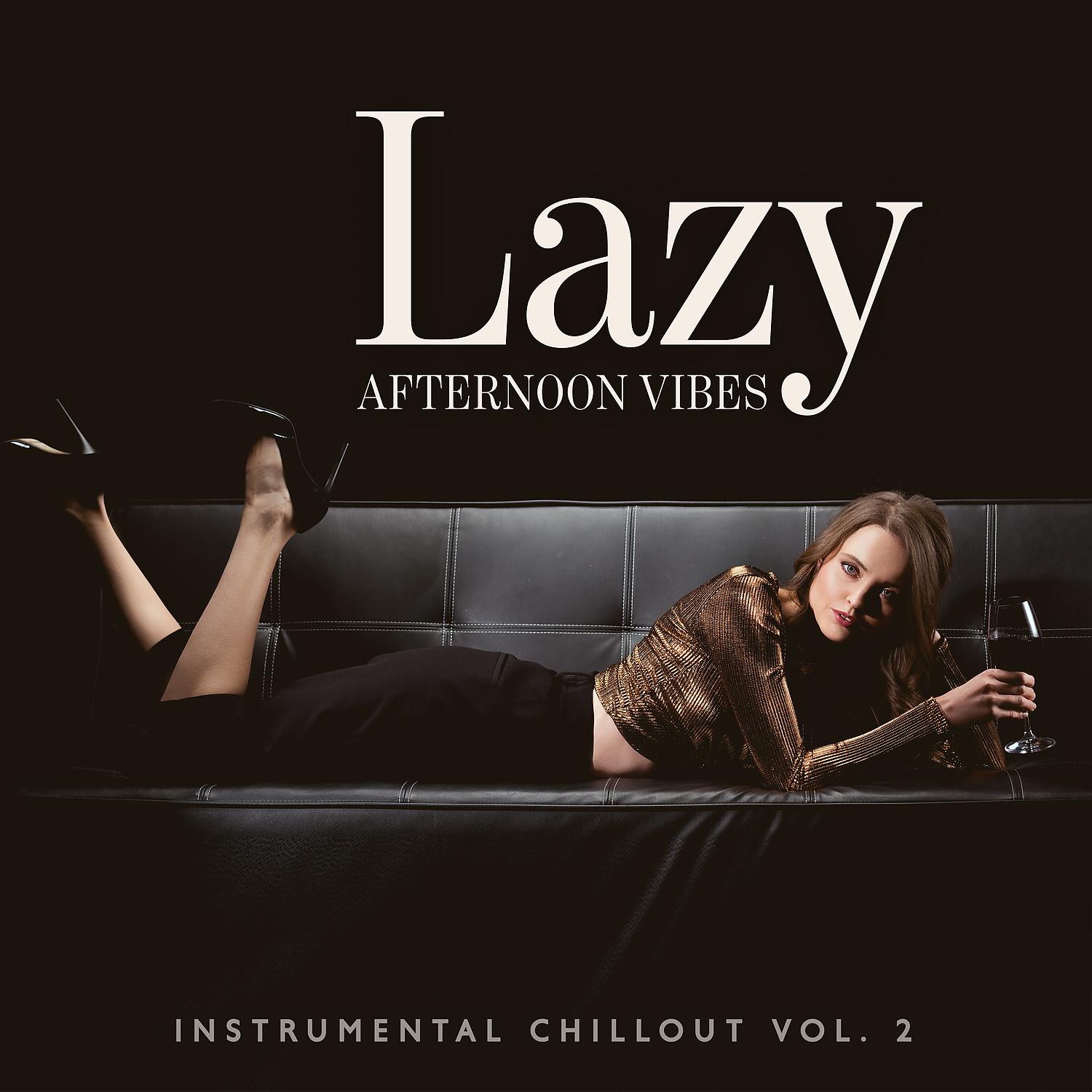 Постер альбома Lazy Afternoon Vibes: Instrumental Chillout vol. 2