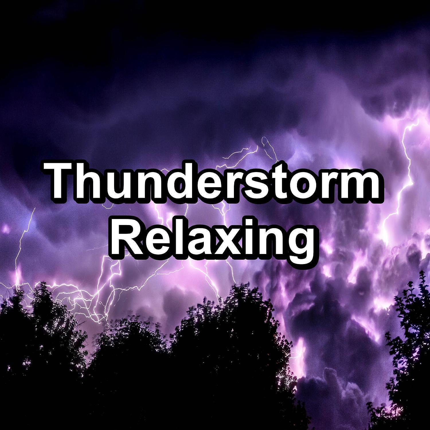 Постер альбома Thunderstorm Relaxing