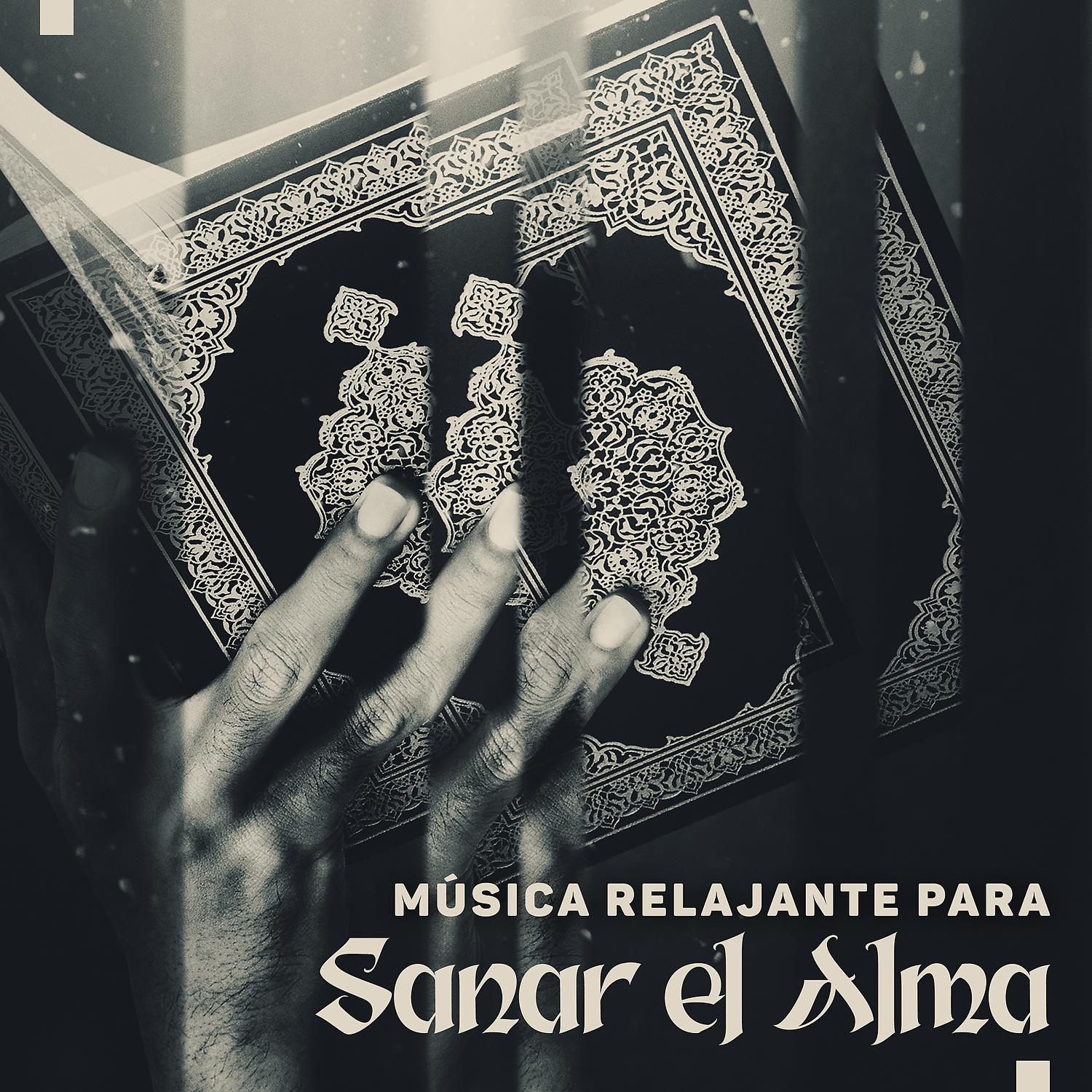 Постер альбома Música Relajante para Sanar el Alma: Suaves Sonidos Árabes para la Meditación