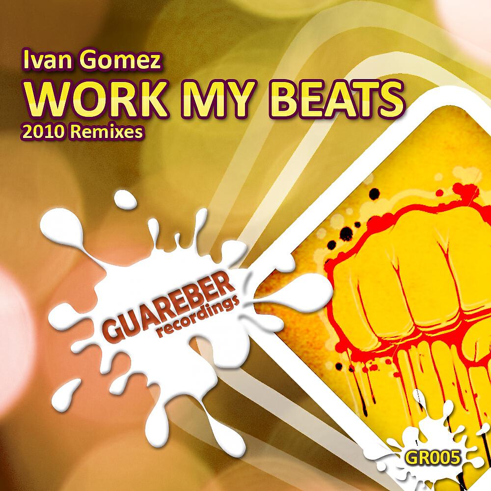 Ivan Gomez - Work My Beats 2010 (Fran Ramirez Guareber Team in Ibiza Terrace Remix)