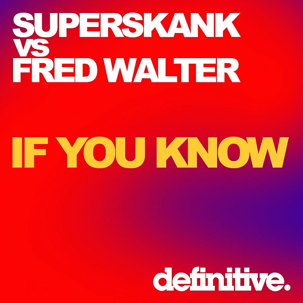 Superskank - If You Know (Dub Mix)