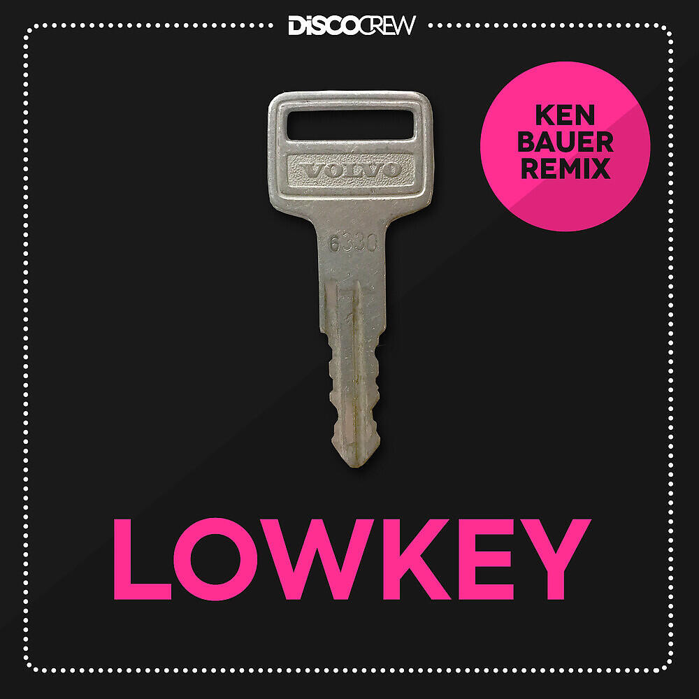 Discocrew - Lowkey (Ken Bauer Remix)