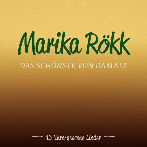 Marika Rökk - So Schön Wie Heut', So Müsst Es Bleiben