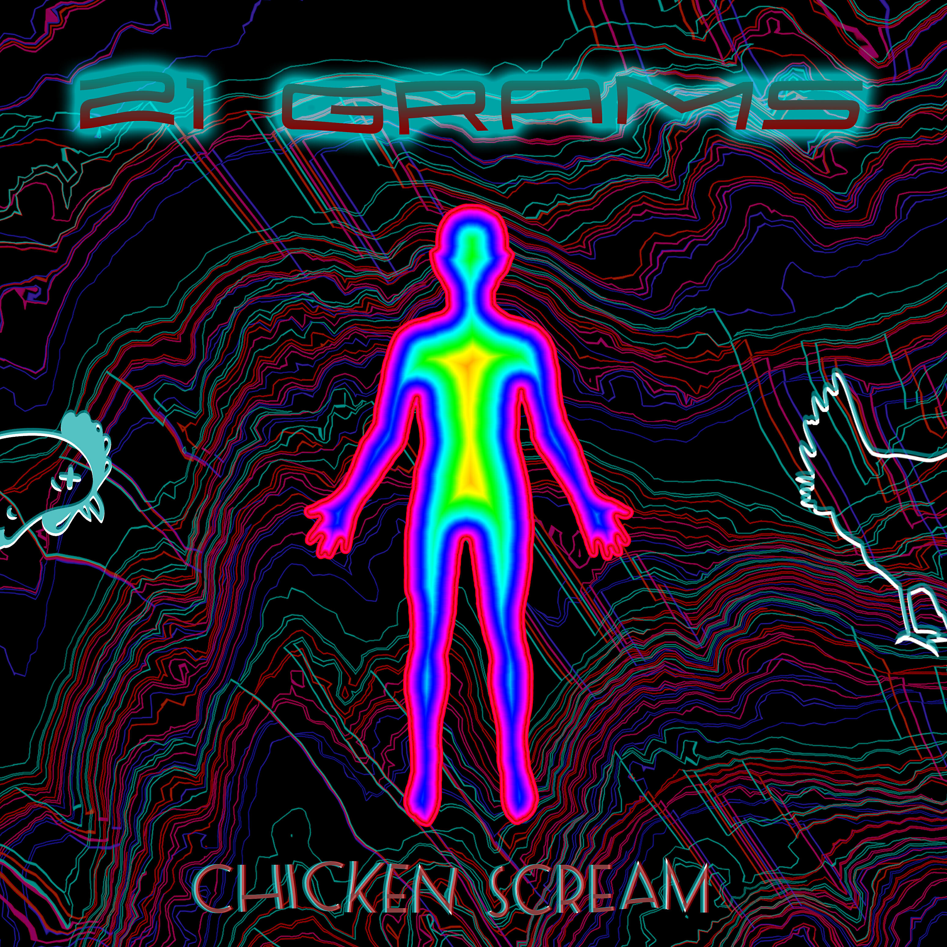21 Grams - Chicken Scream
