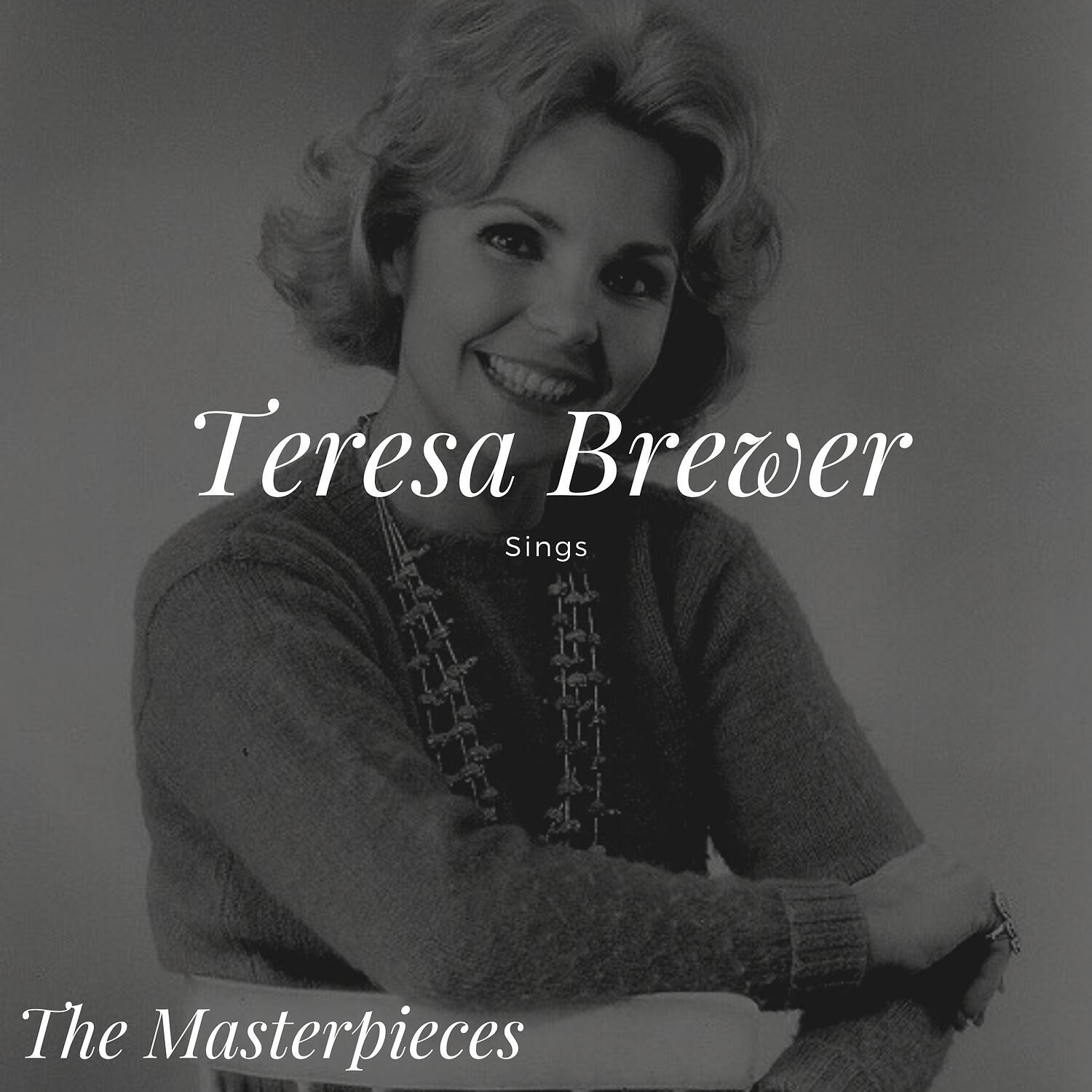 TERESA BREWER - You’ll Never Get Away