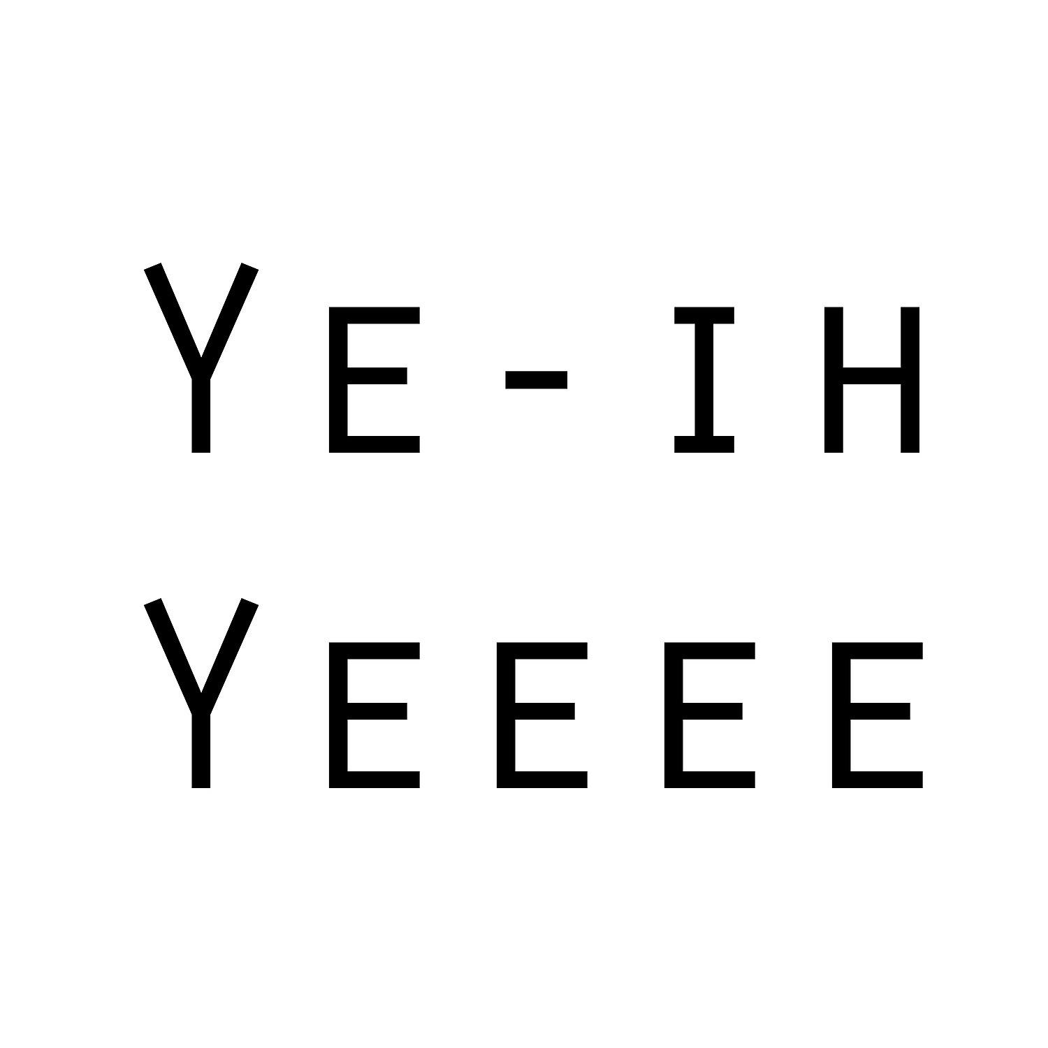Постер альбома Ye-ih yeeee