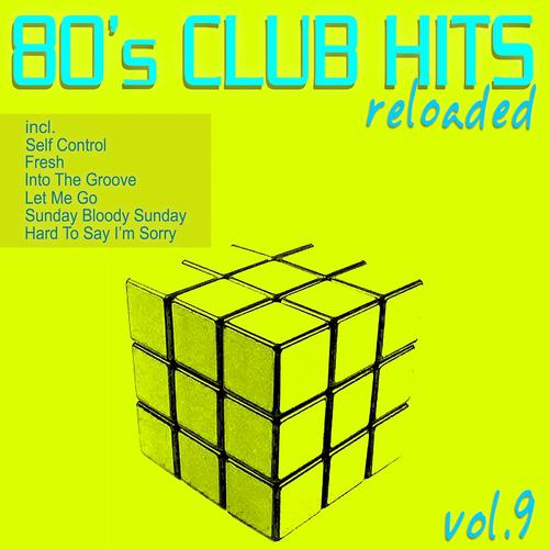Постер альбома 80's Club Hits Reloaded, Vol. 9