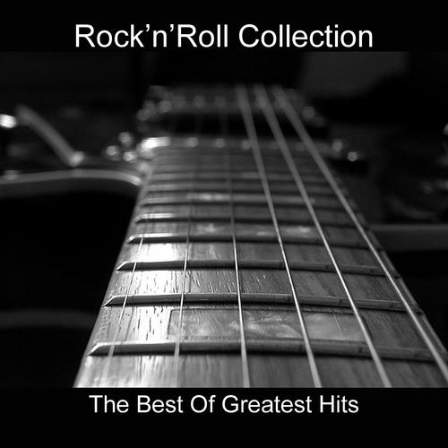 Постер альбома Rock'n'Roll Collection (The Best of Greatest Hits)