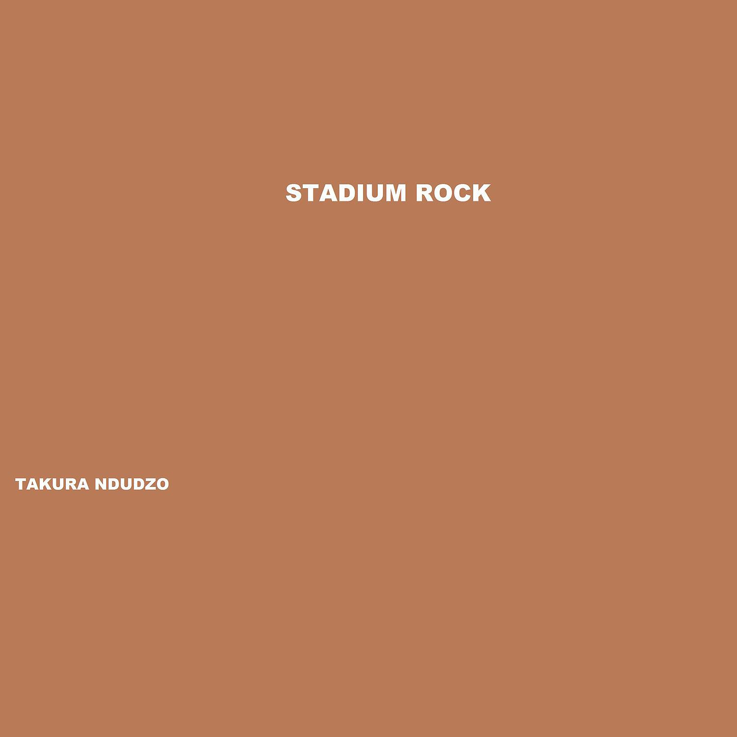Takura Ndudzo - Stadium Rock