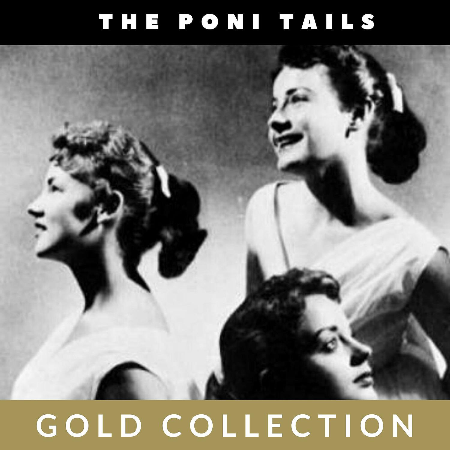 Постер альбома The Poni Tails - Gold Collection