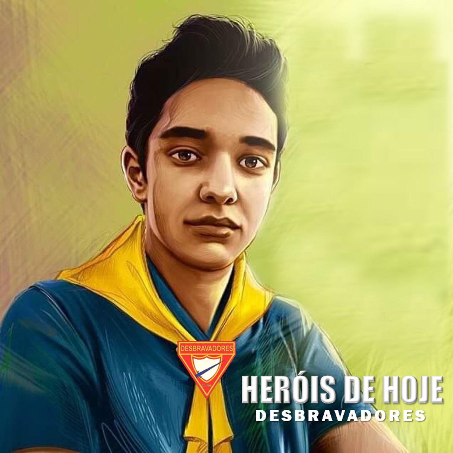 Desbravadores - Heróis de Hoje