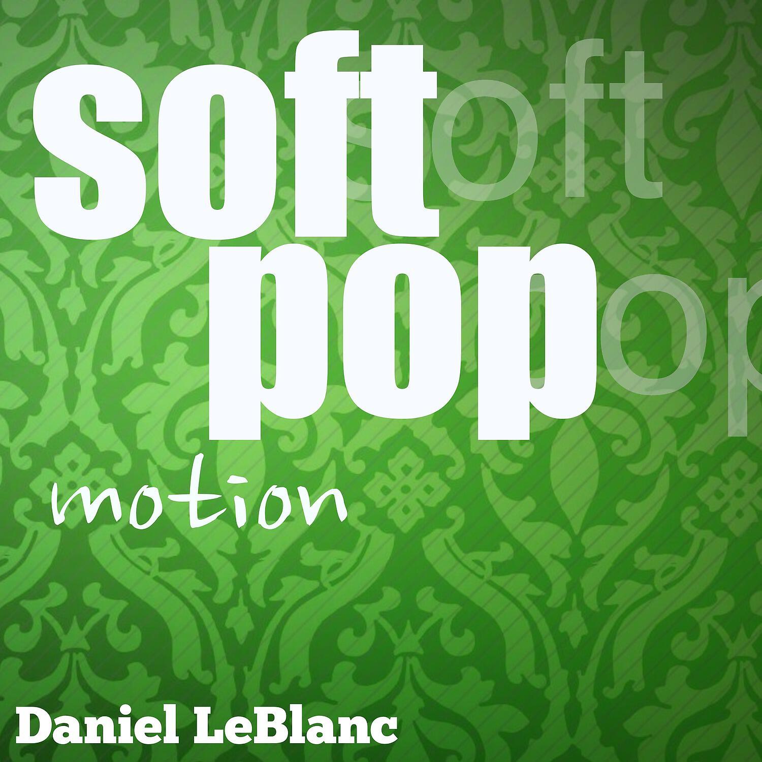 Daniel LeBlanc - Over & Done with