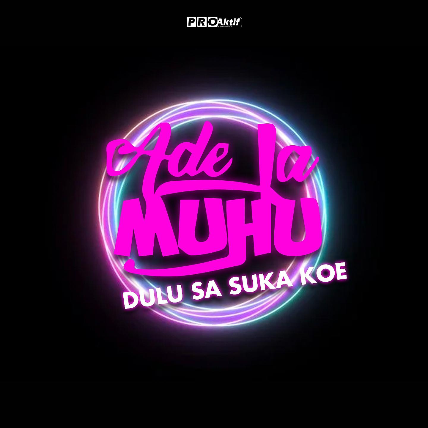 Постер альбома Dulu Sa Suka Koe