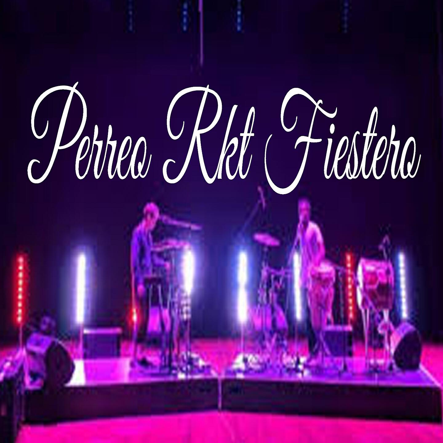 Dj Mix Perreo - Perreo Rkt Fiestero