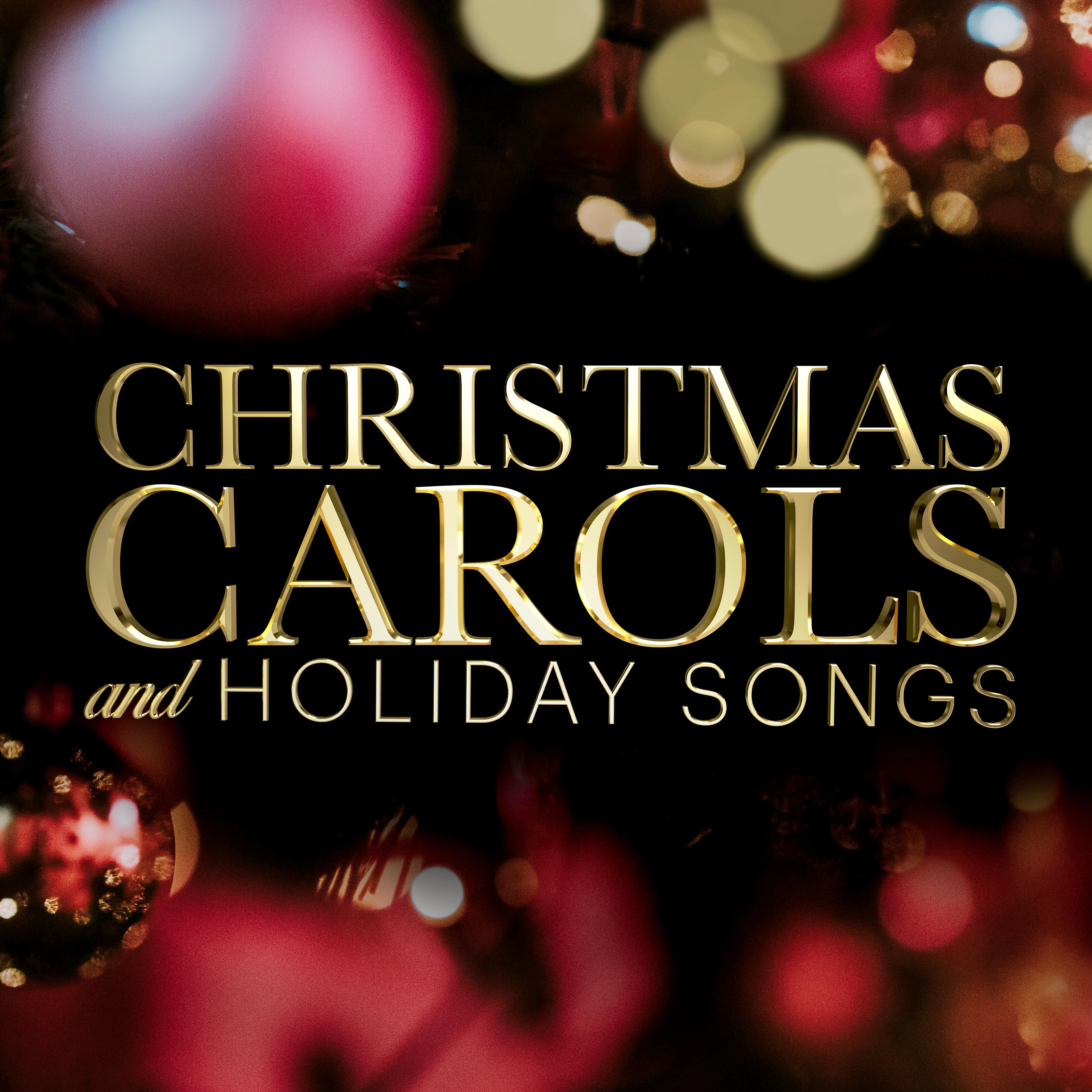 Постер альбома Christmas Carols and Holiday Songs