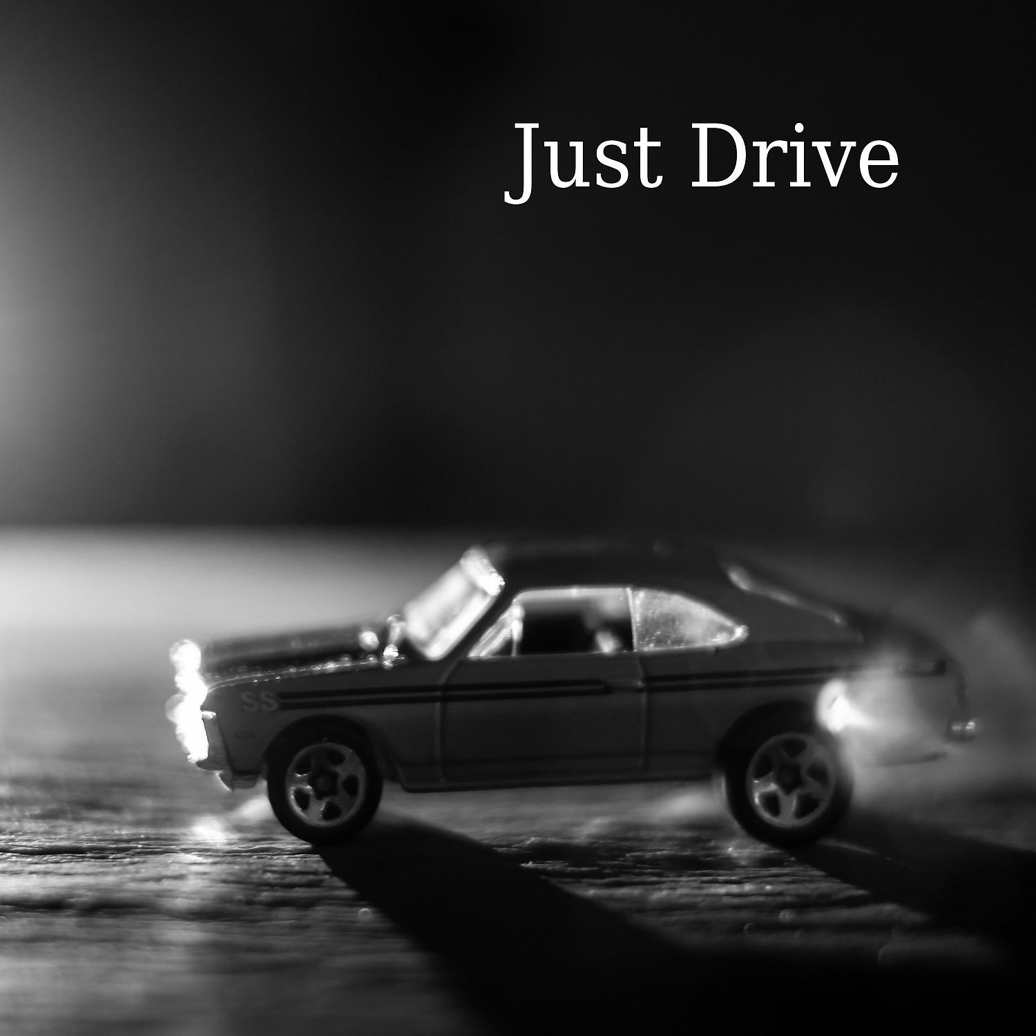 Постер альбома Just Drive