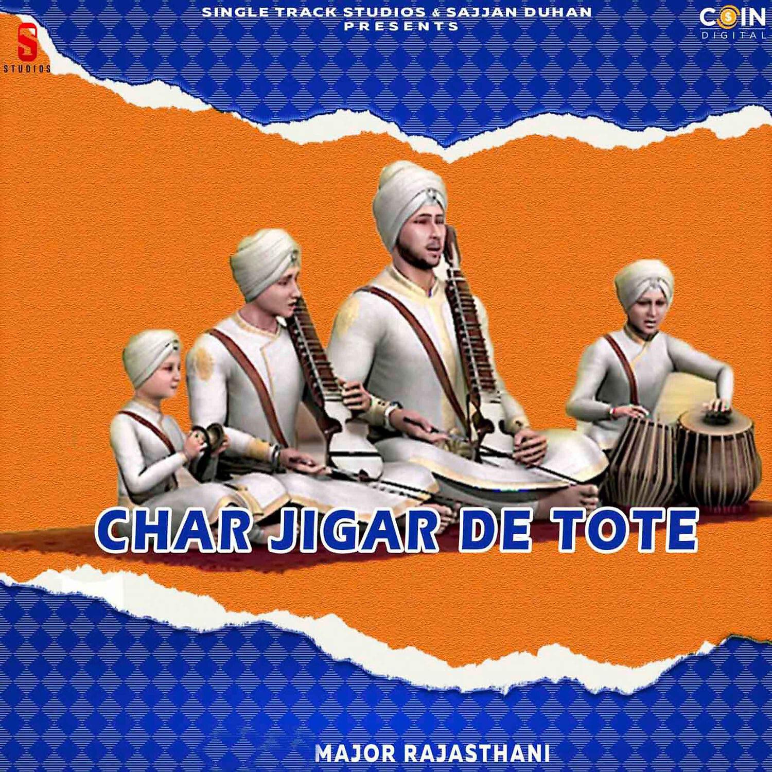 Major Rajasthani - Char Jigar De Tote