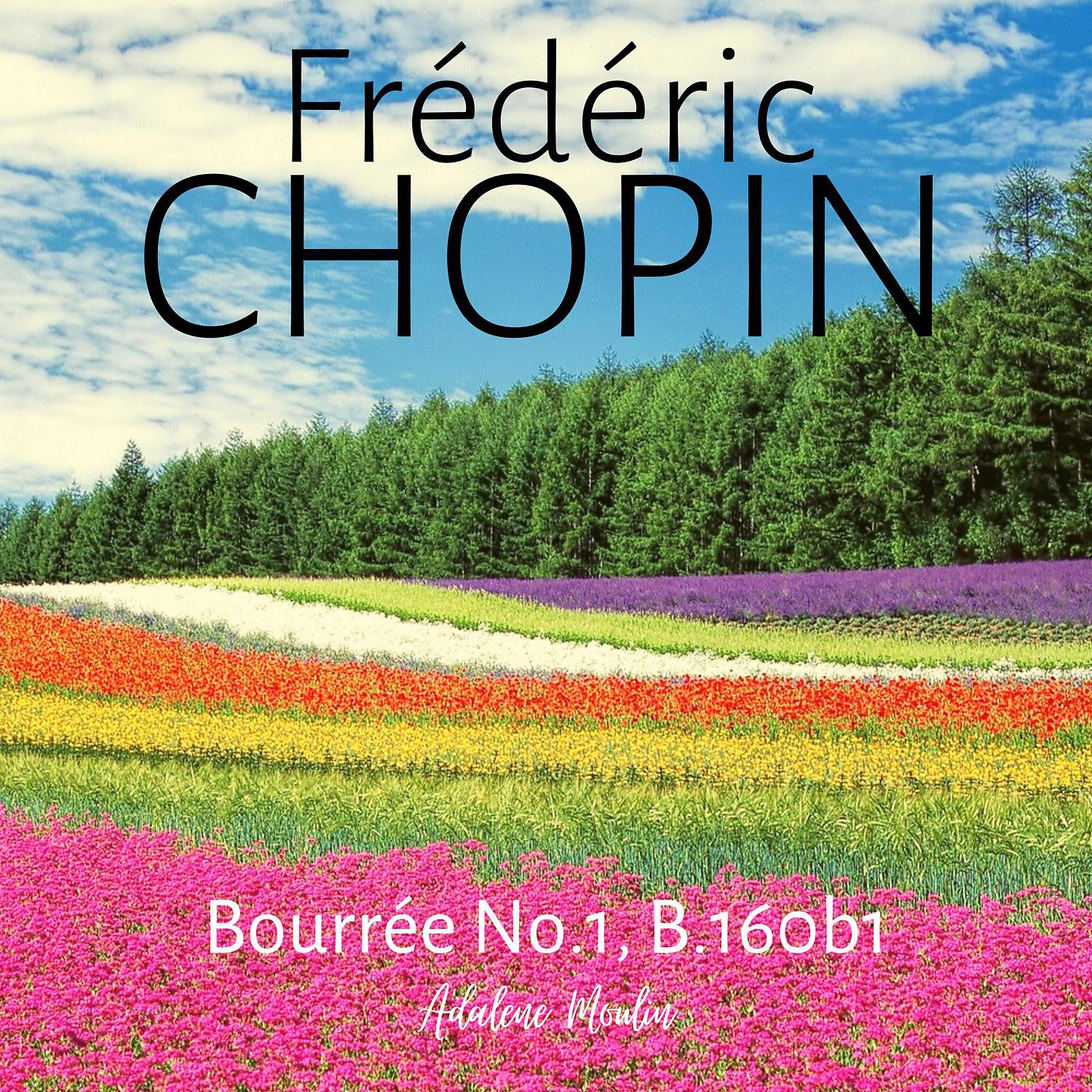 Постер альбома Chopin: Bourrée No.1, B.160b1