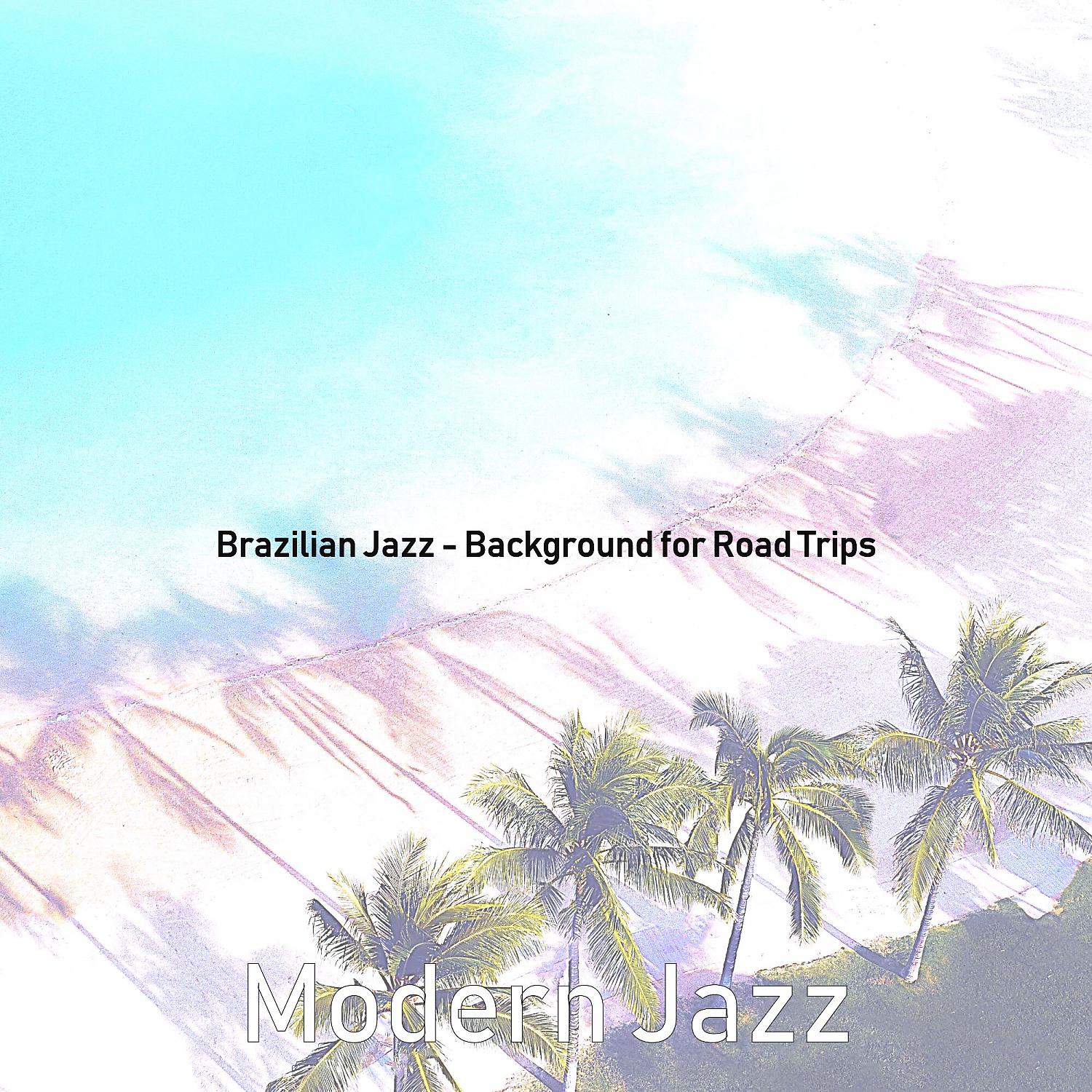 Постер альбома Brazilian Jazz - Background for Road Trips