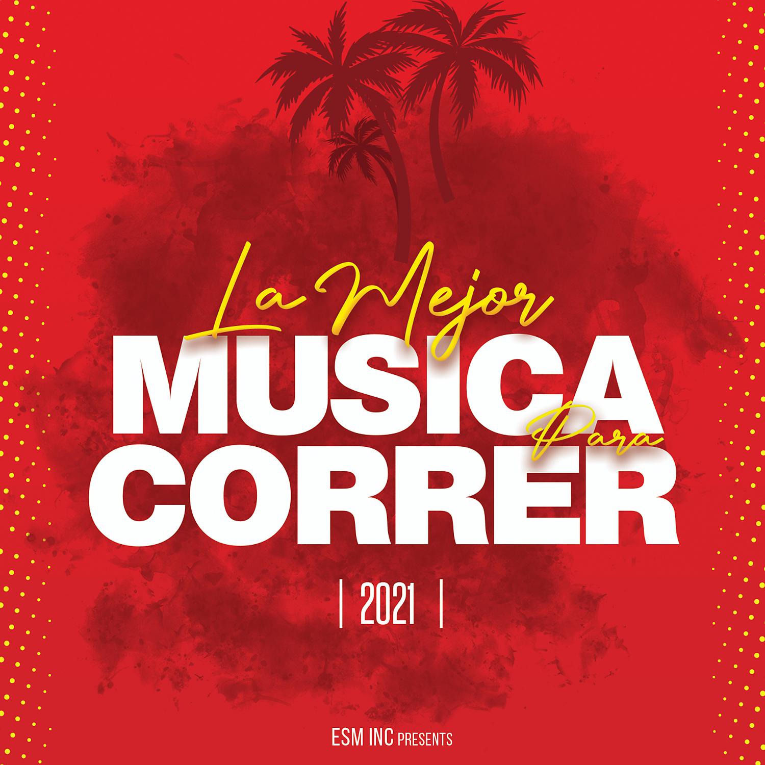 Постер альбома La Mejor Musica Para Correr 2021