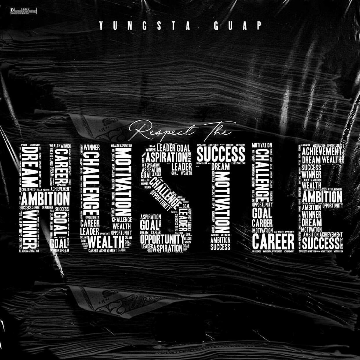 Yungsta Guap - Respect The Hustle (Radio Edit)