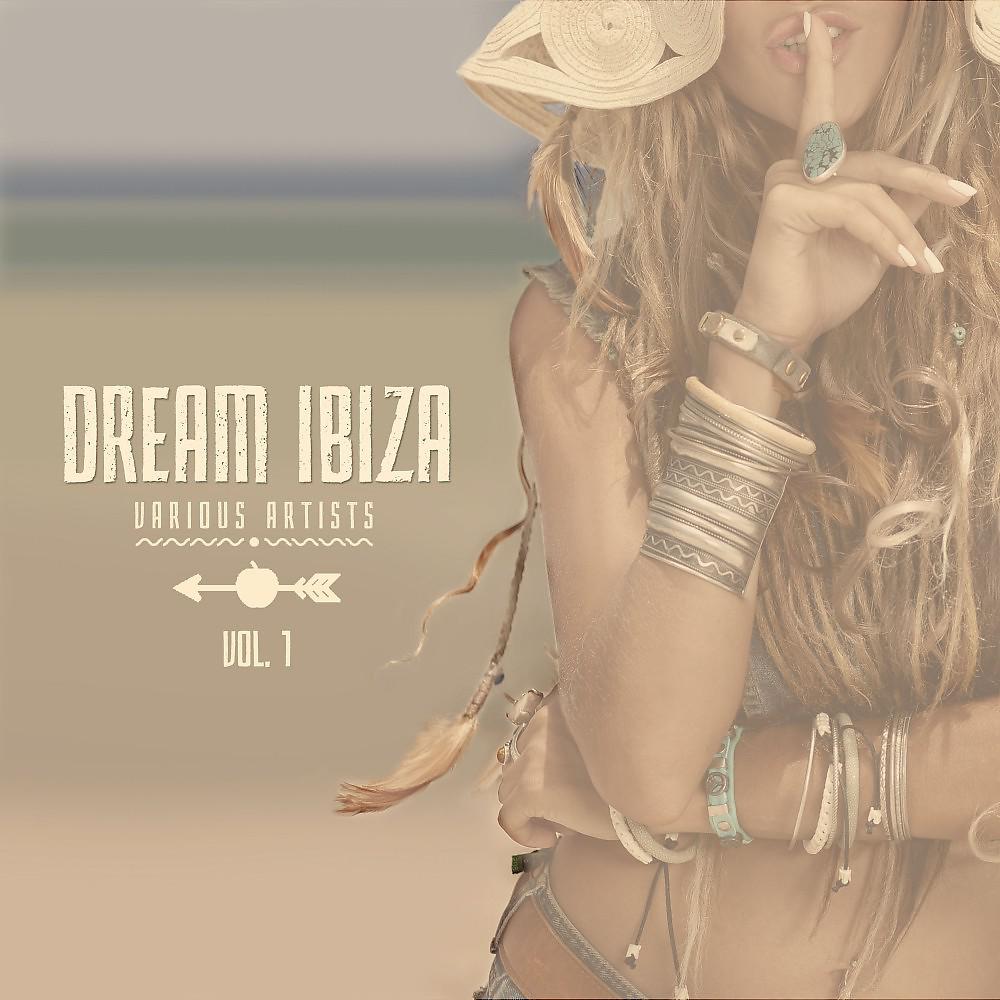 Постер альбома Dream Ibiza, Vol. 1
