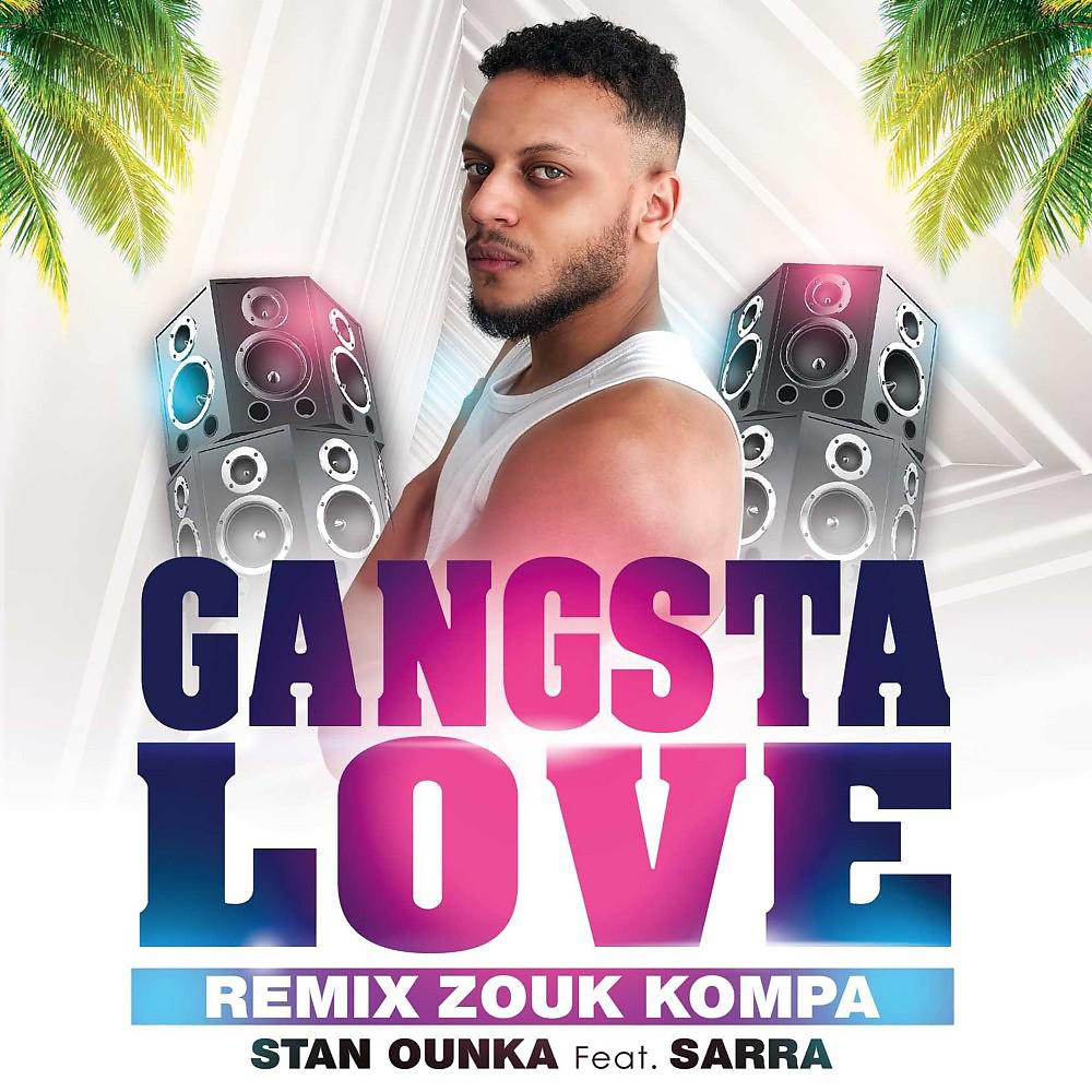 Постер альбома Gangsta Love (Remix Zouk Kompa)