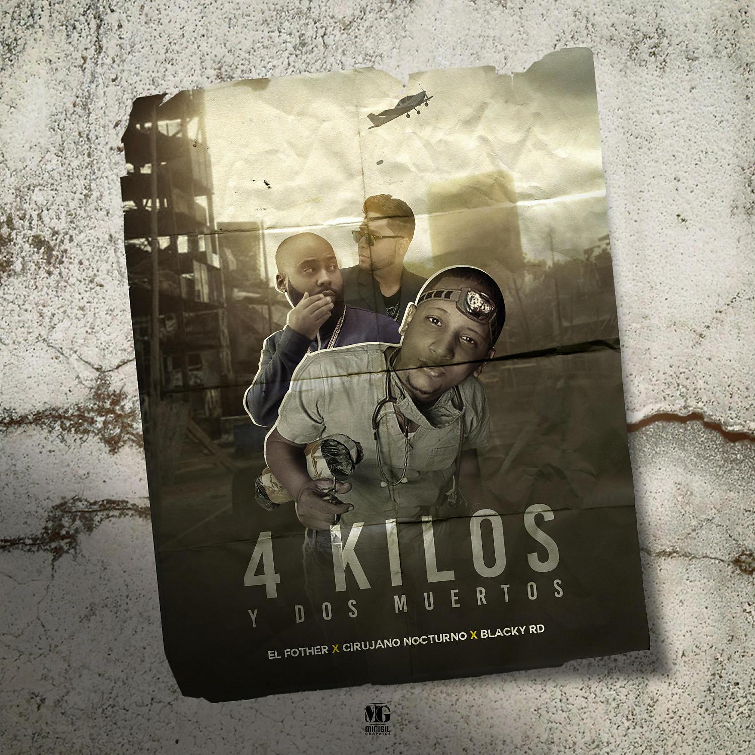 Постер альбома 4 Kilos y 2 Muertos (feat. El Fother & Blacky Rd)