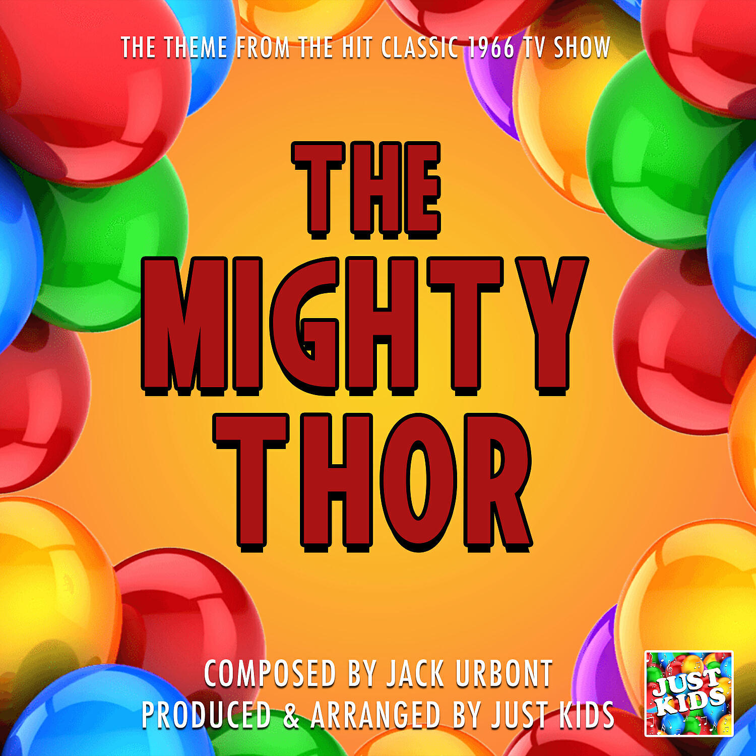 Just Kids - The Mighty Thor 1966 Main Theme (From 