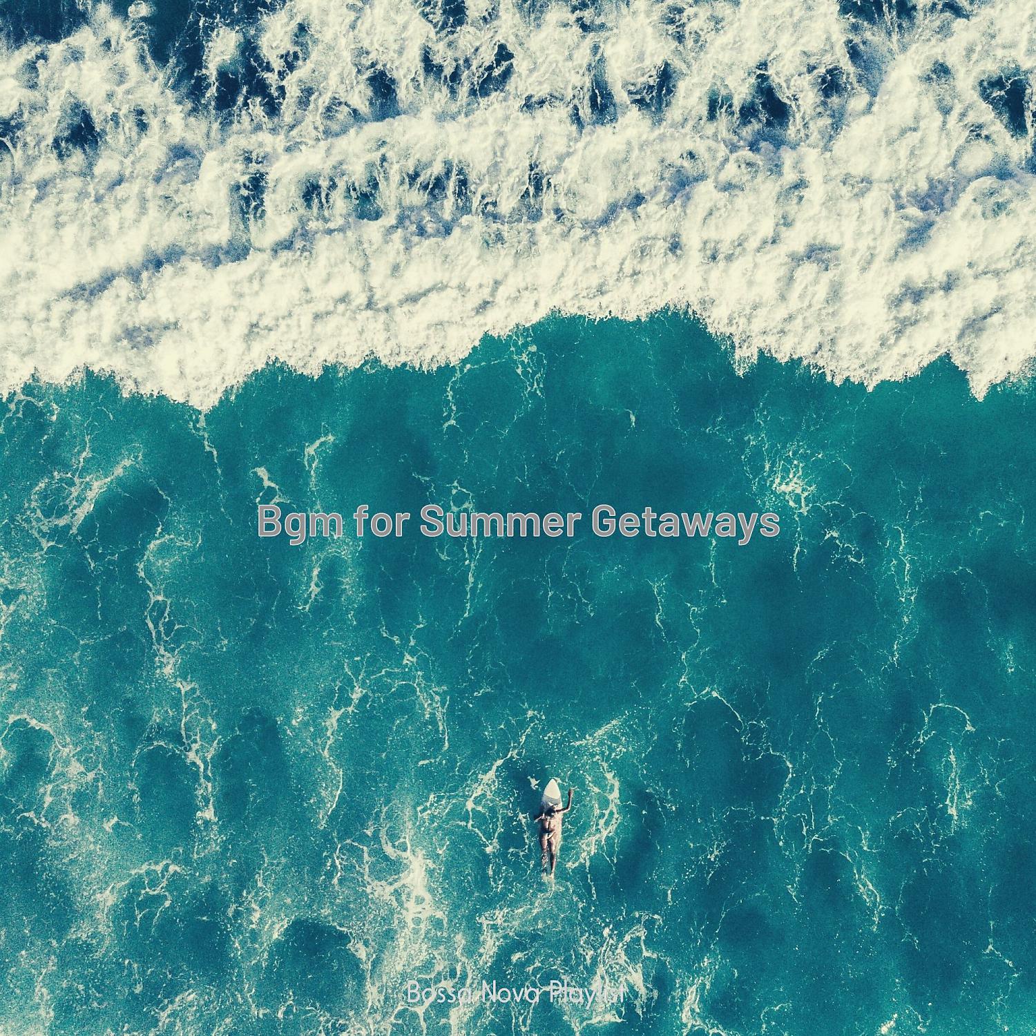 Постер альбома Bgm for Summer Getaways