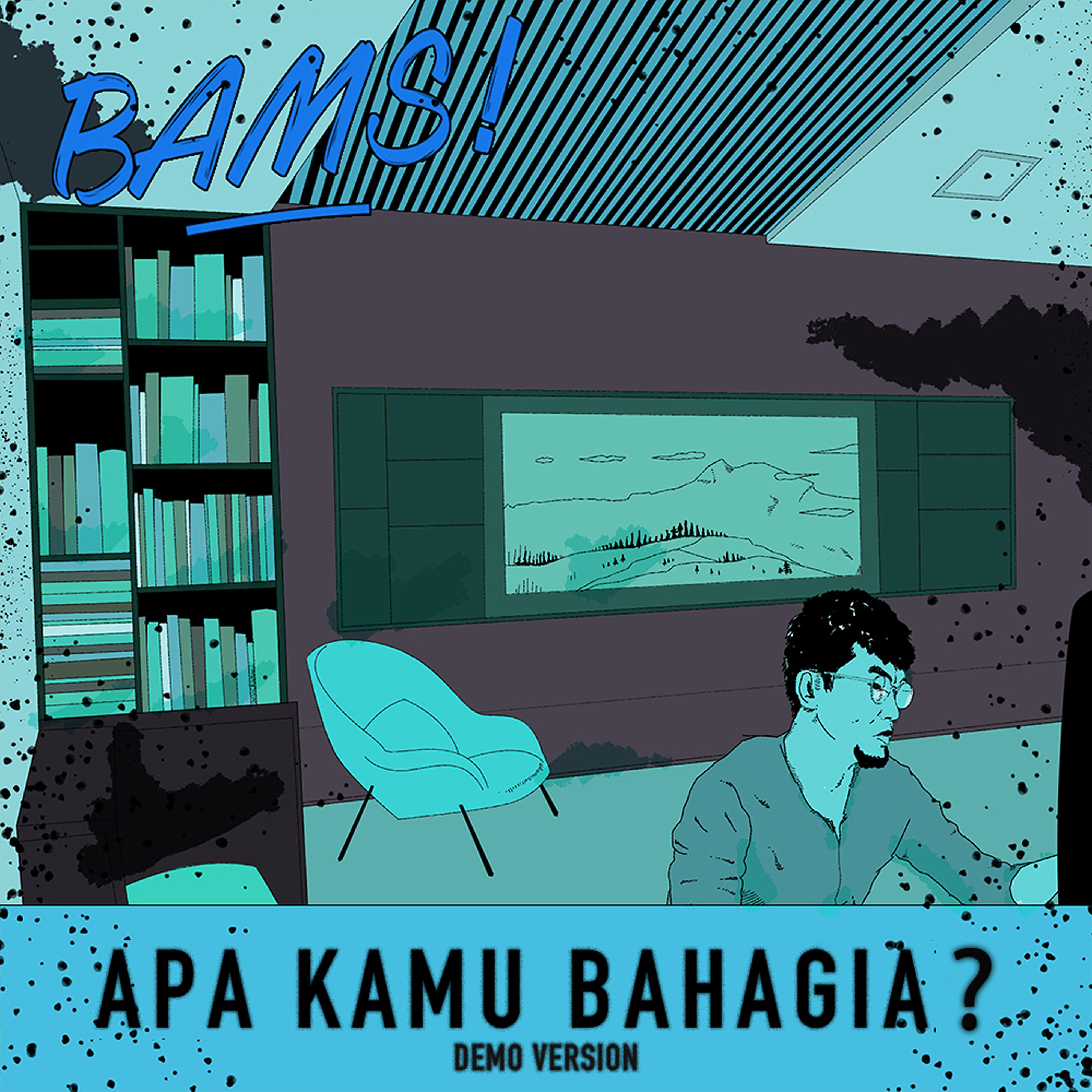 Bams! - Apa Kamu Bahagia? (Demo Version)