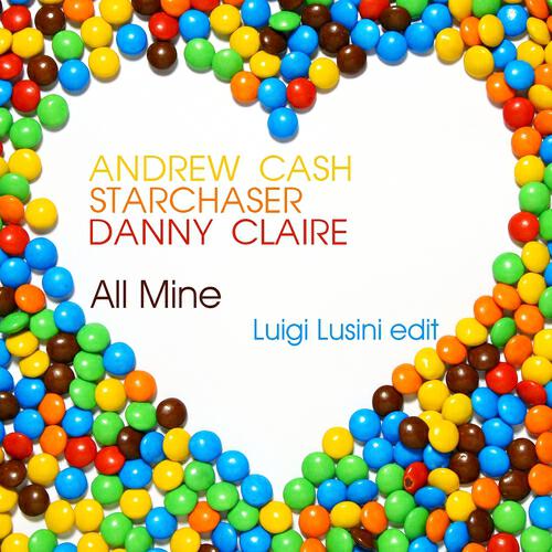 Andrew Cash - All Mine (Luigi Lusini Edit)