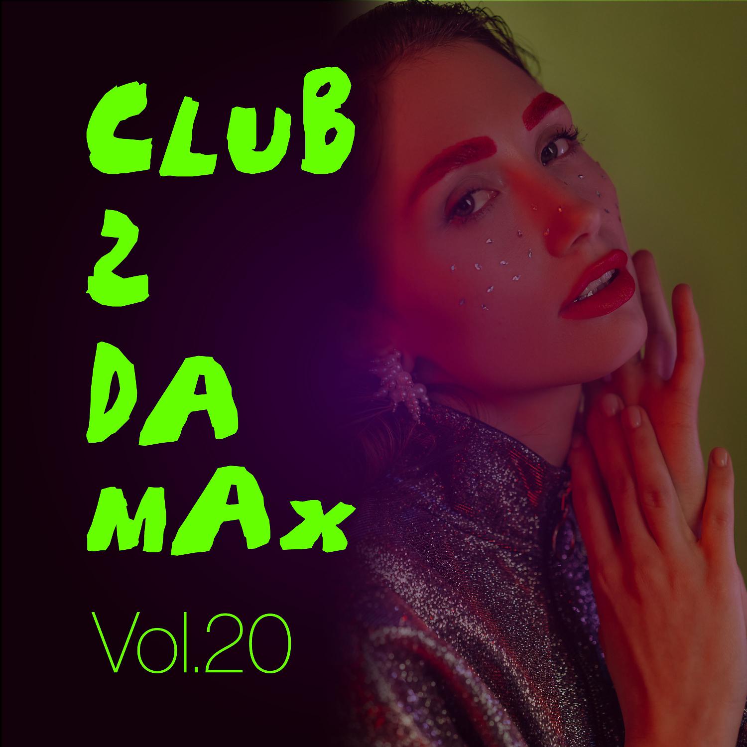 Постер альбома Club 2 Da Max, Vol. 20
