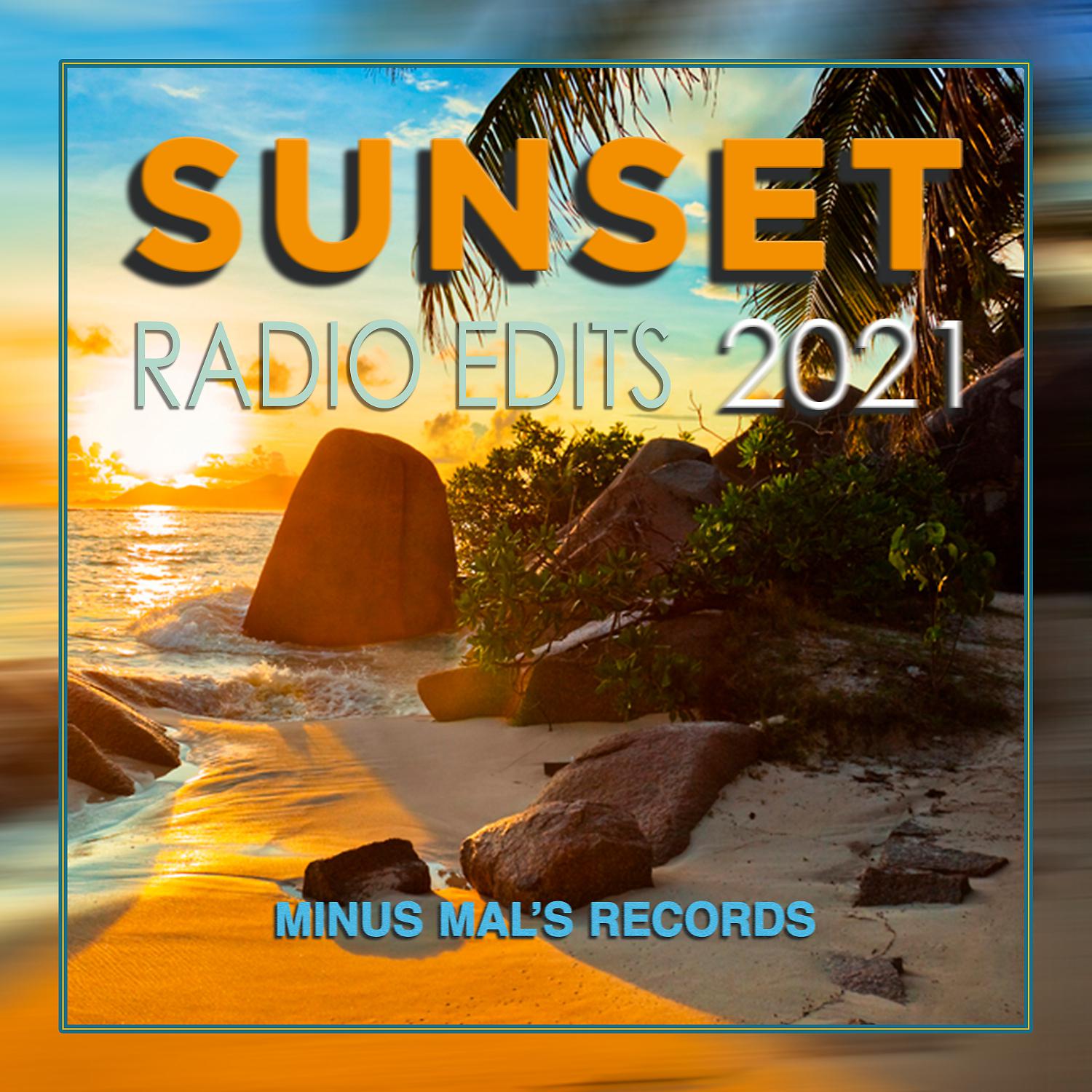 Постер альбома Sunset Radio Edits 2021
