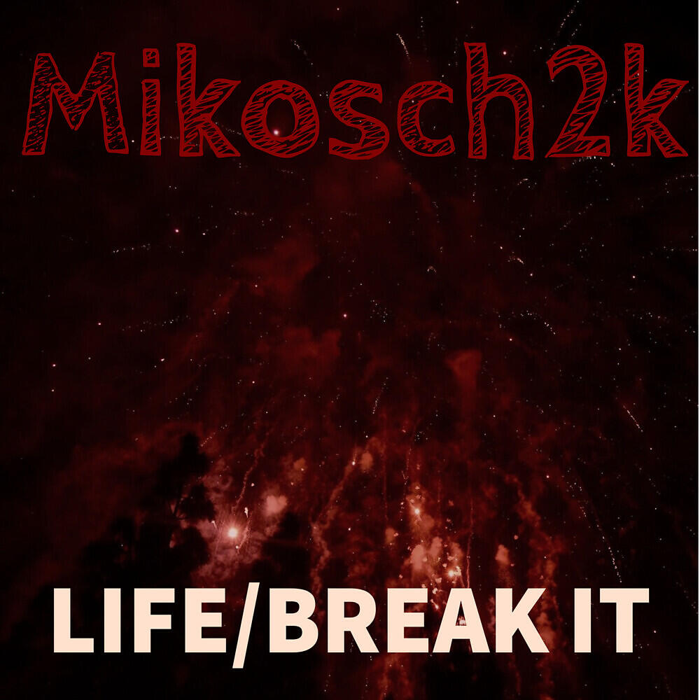 Mikosch2k - Break It