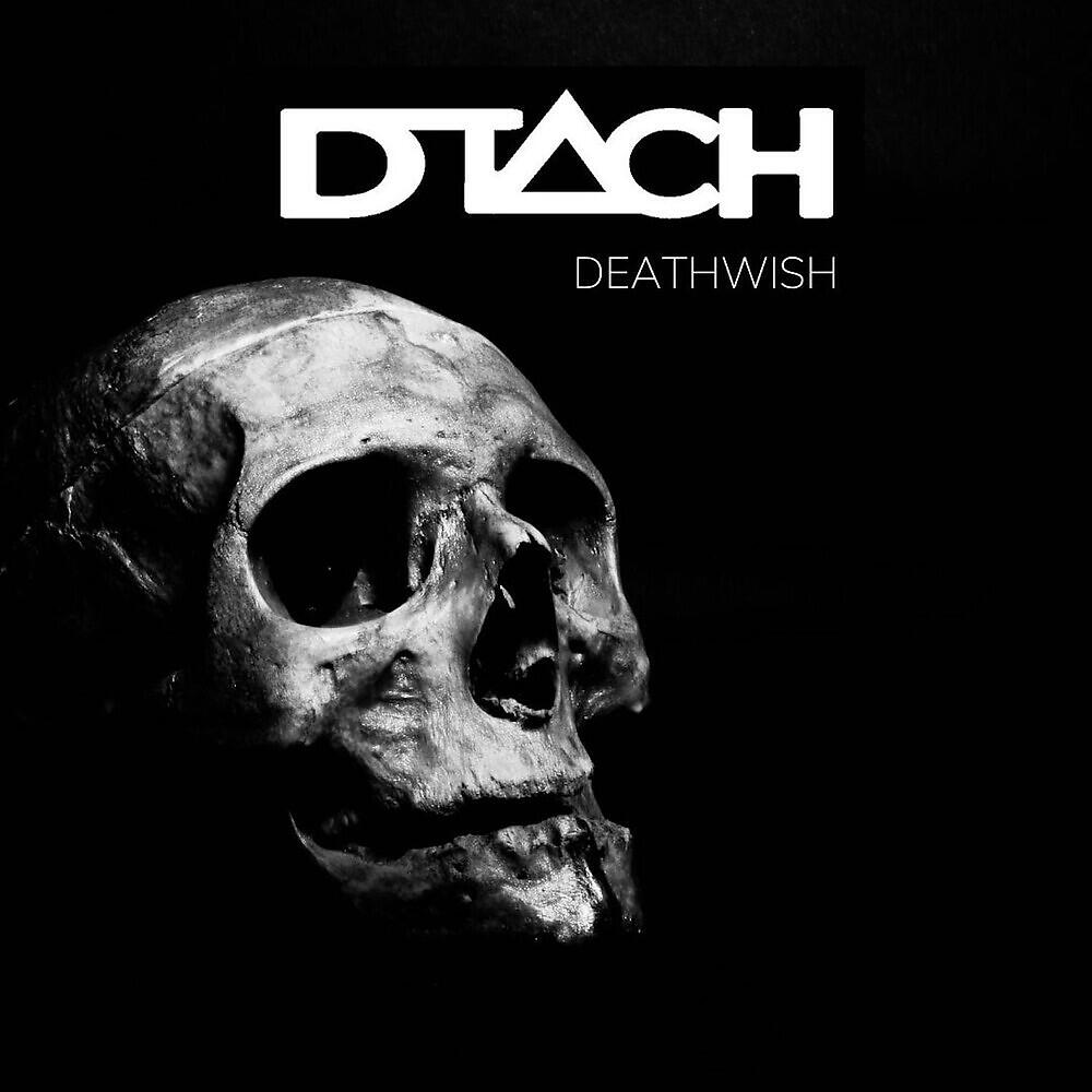 DTACH - Deathwish