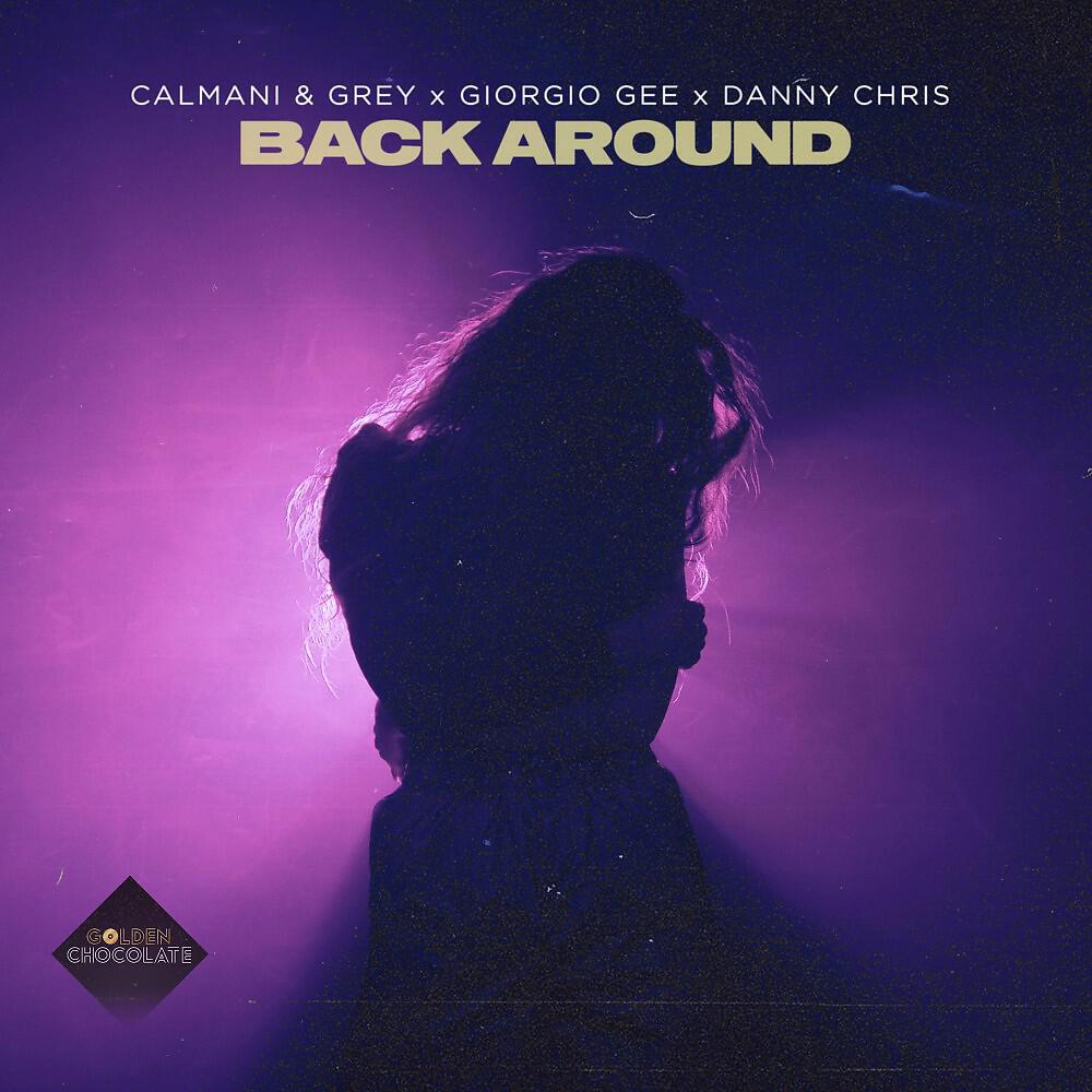 Calmani & Grey - Back Around (Extended)