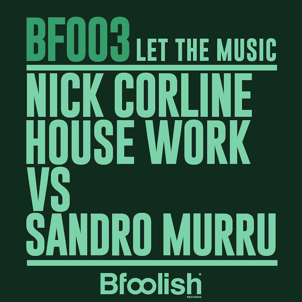 Nick Corline House Work - Let the Music (Nick Corline House Work Dub Mix)