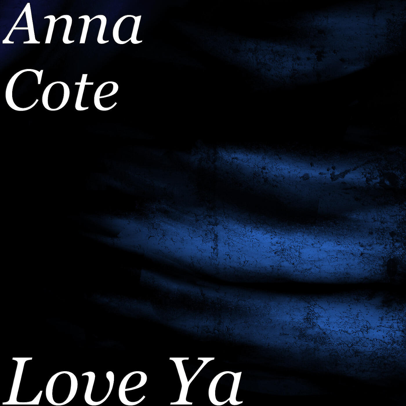 Anna Cote - Love Ya